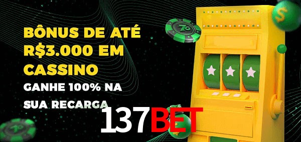 137Bet melhor bônus de depósito